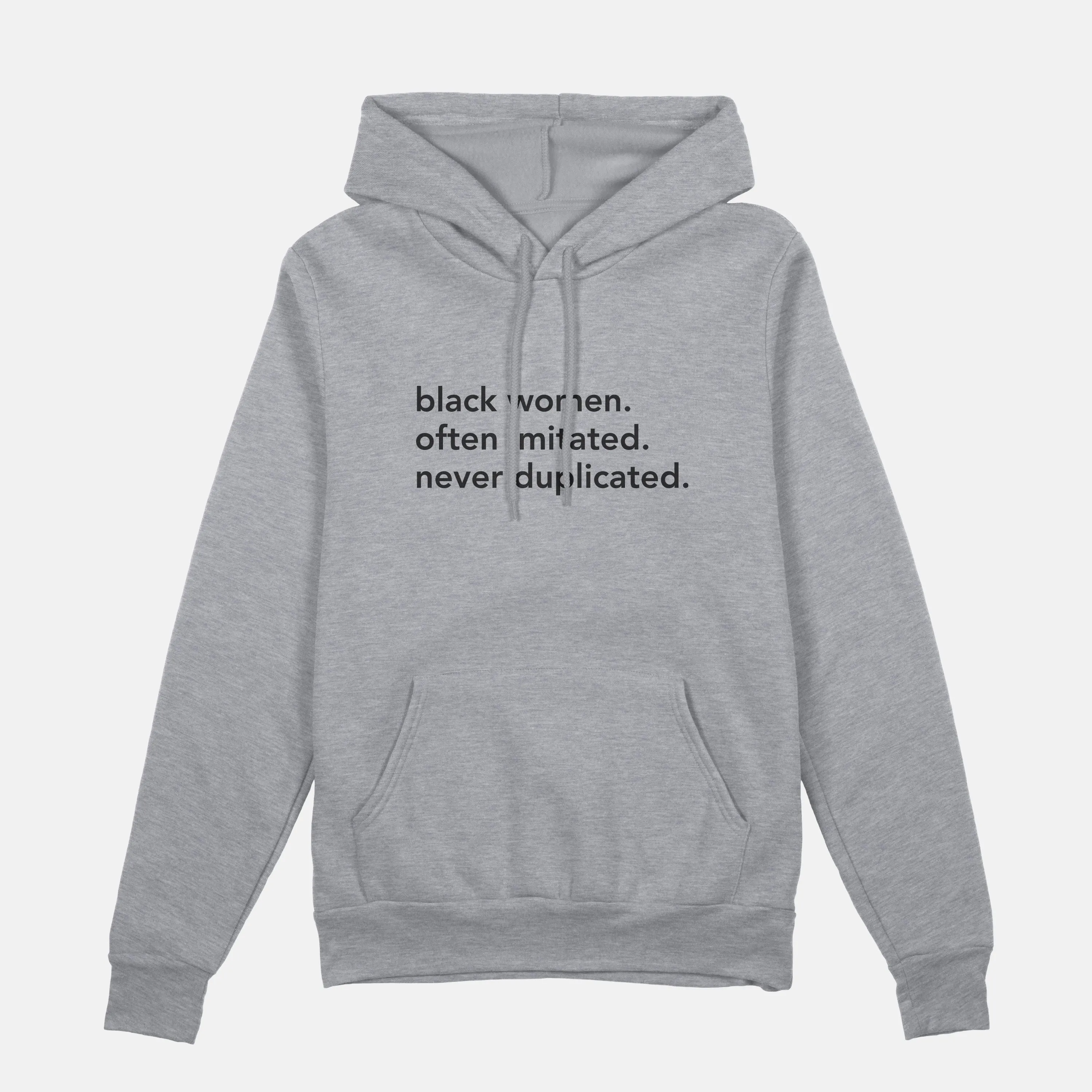 Black Women. Often Imitated. Never Duplicated.  | Hoodie